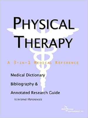 [PDF] دانلود کتاب Physical Therapy - A Medical Dictionary, Bibliography, And Annotated Research Guide To Internet References, 2004