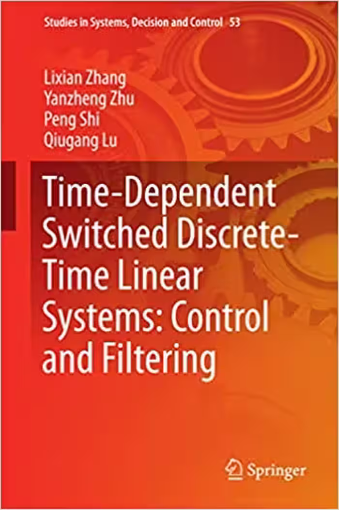󾕇 دانلود کتاب Time-Dependent Switched Discrete-Time Linear Systems - Control And Filtering, 2016 - دانلود کتاب های دانشگاهی