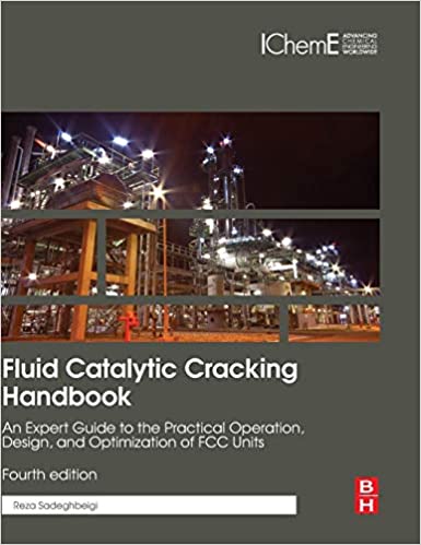  دانلود کتاب Fluid Catalytic Cracking Handbook - An Expert Guide To The Practical Operation, Design, And Optimization Of Fcc Units, 4th ed, 2019 - دانلود کتاب های دانشگاهی