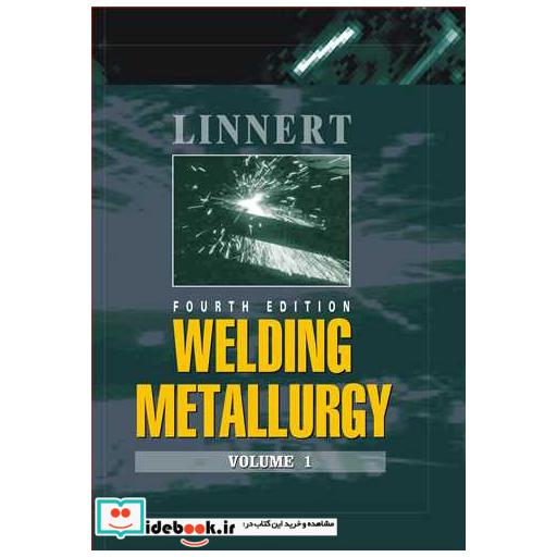 WELDING METALLURGY VOLUME 1
