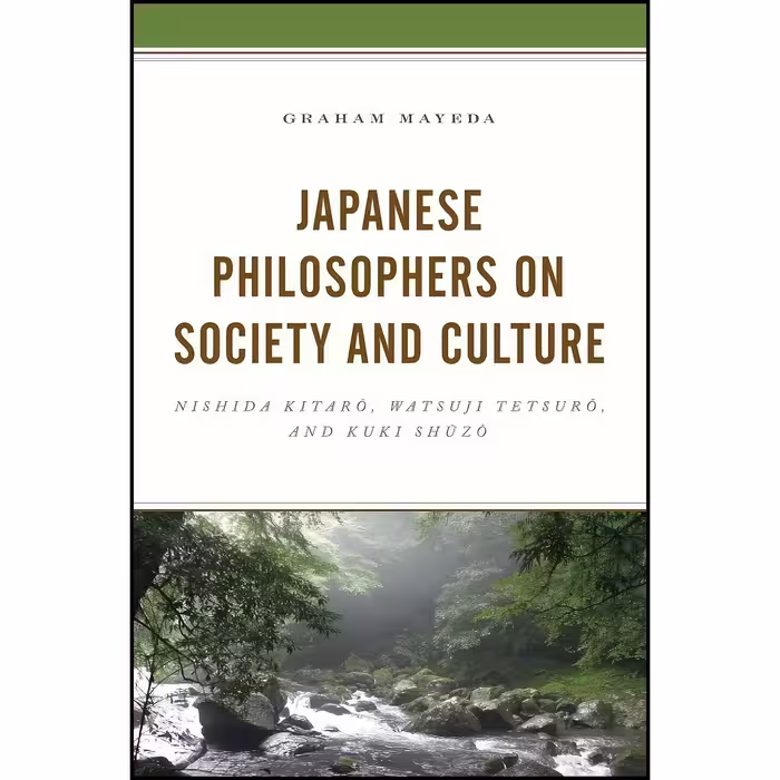 کتاب زبان اصلی Japanese Philosophers on Society and Culture اثر Graham Mayeda