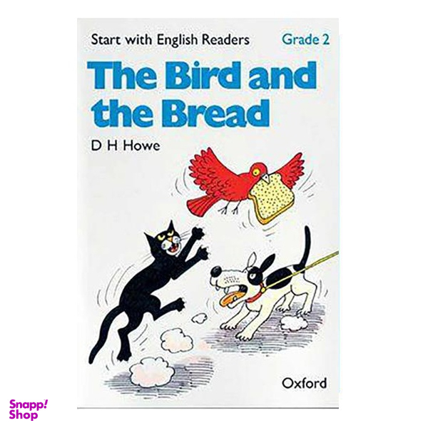 کتاب the bird and the bread grade 2 اثر جمعی از نویسندگان انتشارات آکسفورد
