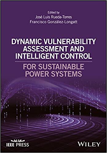  دانلود کتاب Dynamic Vulnerability Assessment And Intelligent Control - For Sustainable Power Systems, 2018 - دانلود کتاب های دانشگاهی