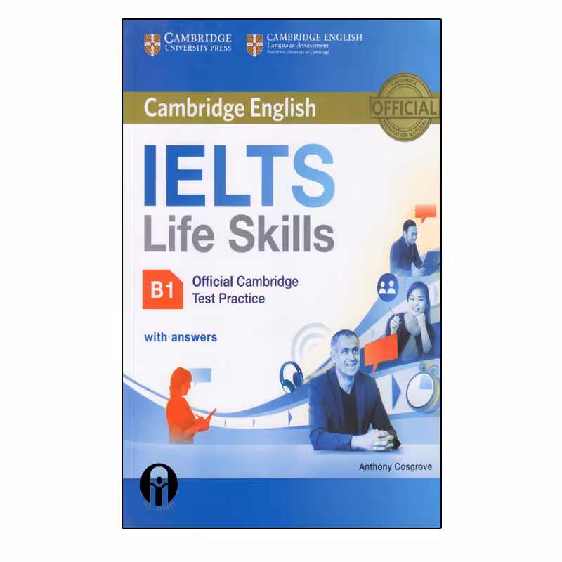 کتاب IELTS Life Skills B1 Official Cambridge Test Practice اثر Anthony Cosgrove انتشارات الوندپویان