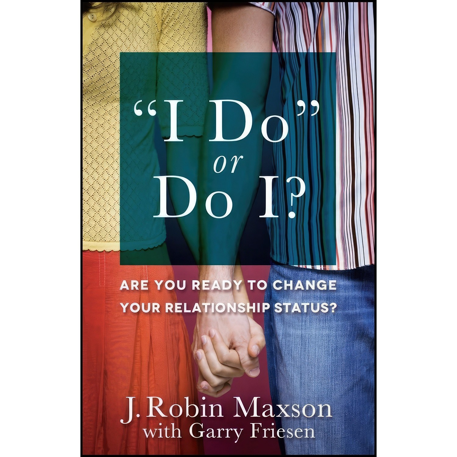 کتاب زبان اصلی I Do or Do I اثر J Robin Maxson and Garry Friesen