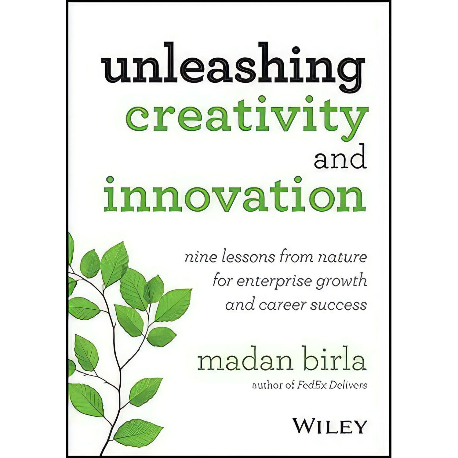 کتاب زبان اصلی Unleashing Creativity and Innovation اثر Madan Birla