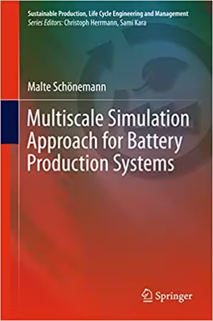 󾕇 دانلود کتاب Multiscale Simulation Approach For Battery Production Systems, 2017 - دانلود کتاب های دانشگاهی