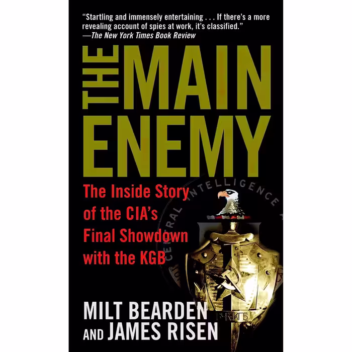 کتاب زبان اصلی The Main Enemy اثر Milton BeardenJames Risen