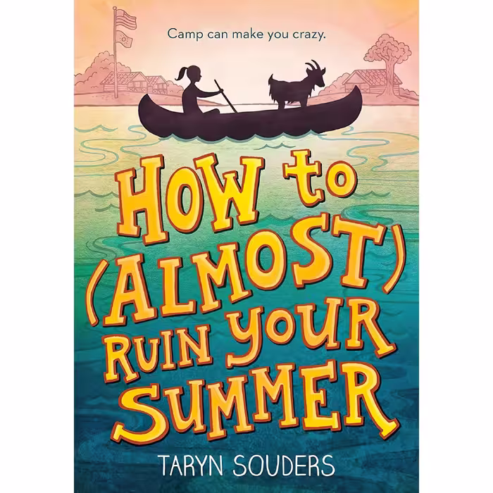 کتاب زبان اصلی How to Almost Ruin Your Summer اثر Taryn Souders