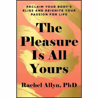کتاب زبان اصلی The Pleasure Is All Yours اثر Rachel Allyn انتشارات Shambhala