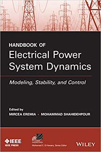 󾕇 دانلود کتاب Handbook of Electrical Power System Dynamics - Modeling Stability and Control - دانلود کتاب های دانشگاهی