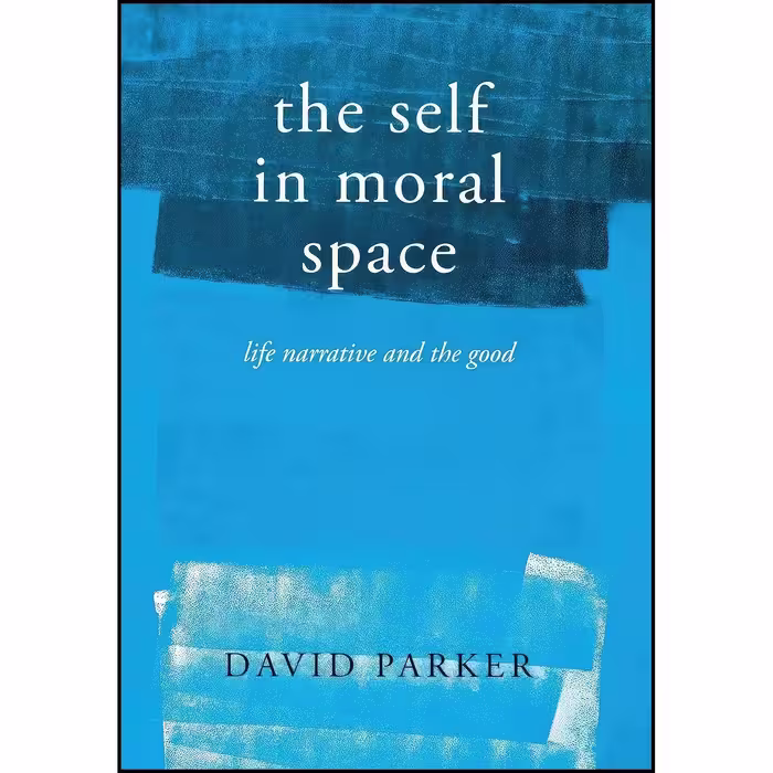 کتاب زبان اصلی The Self in Moral Space اثر David Parker