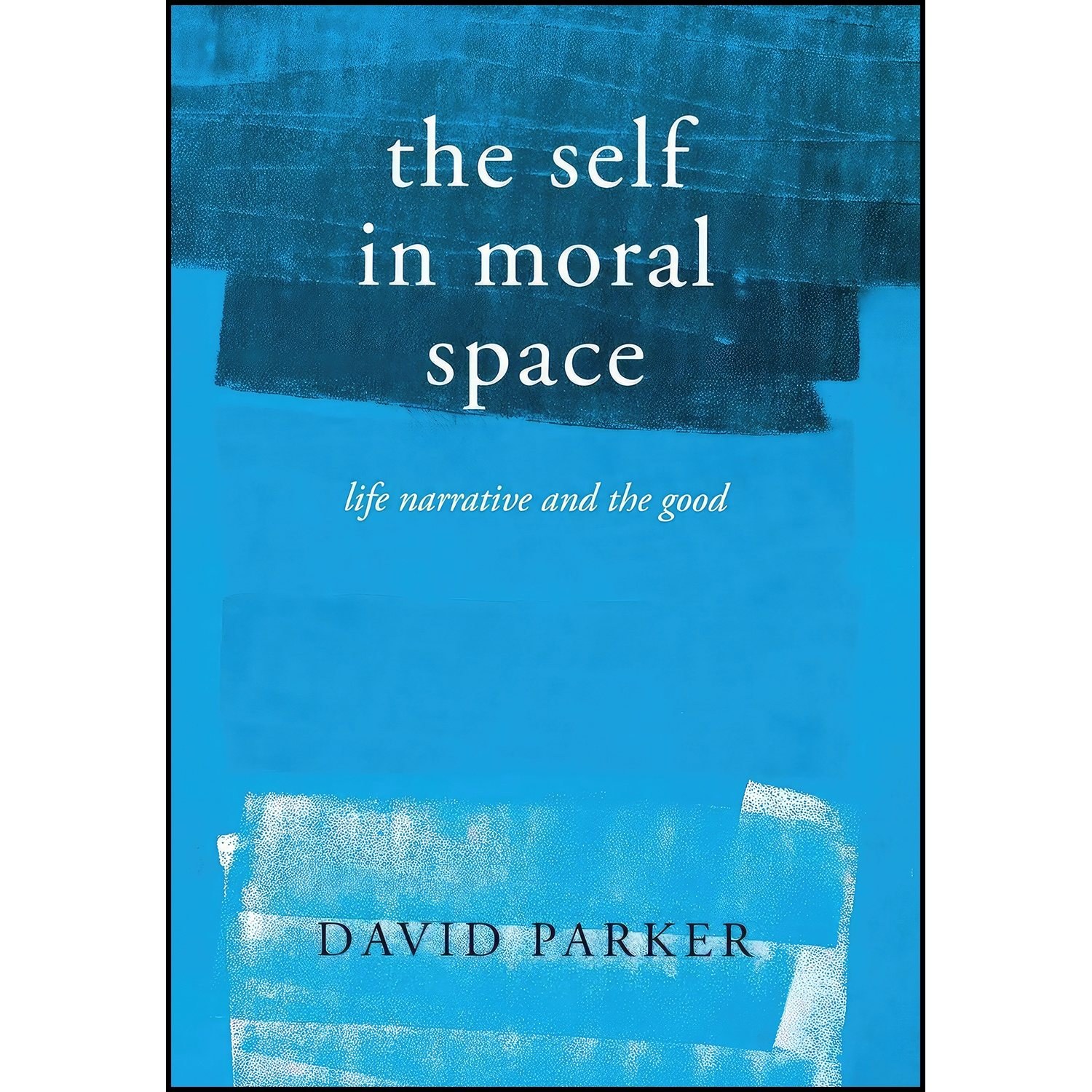 کتاب زبان اصلی The Self in Moral Space اثر David Parker