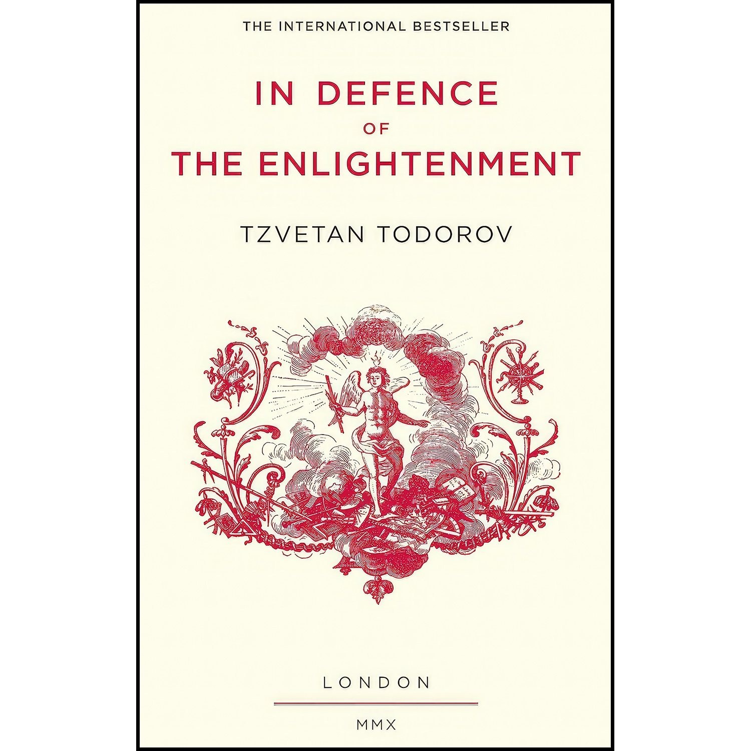 کتاب زبان اصلی In Defence of the Enlightenment اثر Tzvetan Todorov