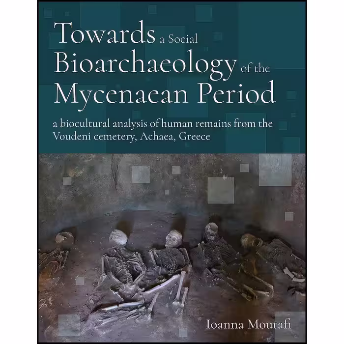 کتاب زبان اصلی Towards a Social Bioarchaeology of the Mycenaean Period