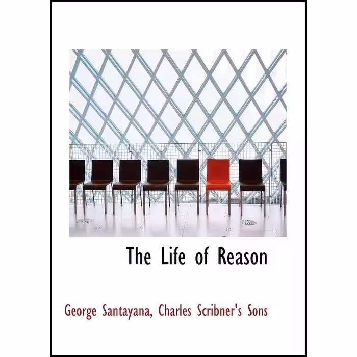 کتاب زبان اصلی The Life of Reason انتشارات BiblioLife