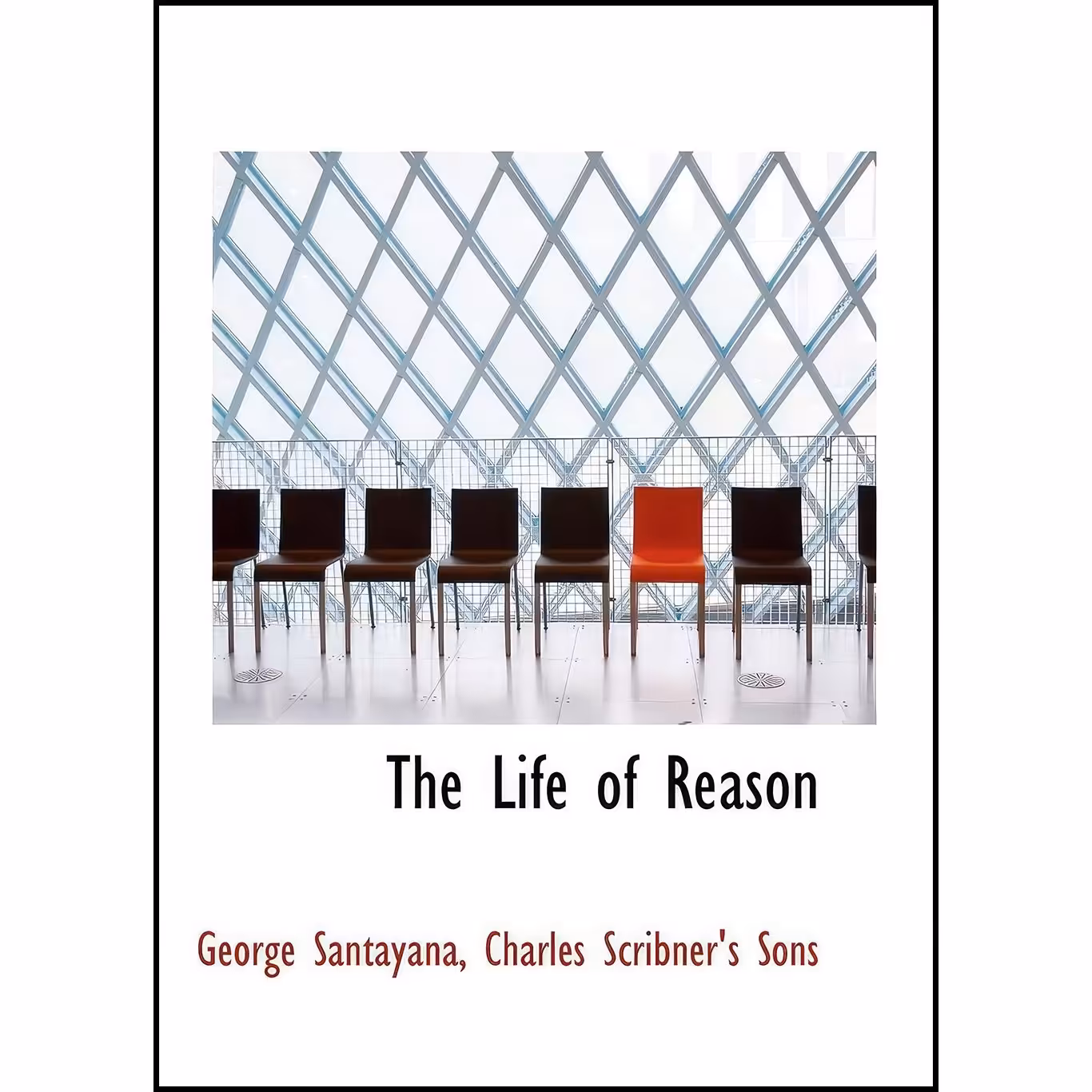 کتاب زبان اصلی The Life of Reason انتشارات BiblioLife