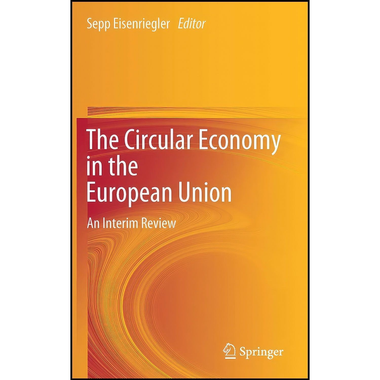 کتاب زبان اصلی The Circular Economy in the European Union اثر Sepp Eisenriegler