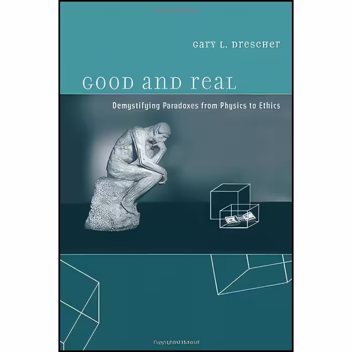 کتاب زبان اصلی Good and Real اثر Gary L Drescher انتشارات A Bradford Book