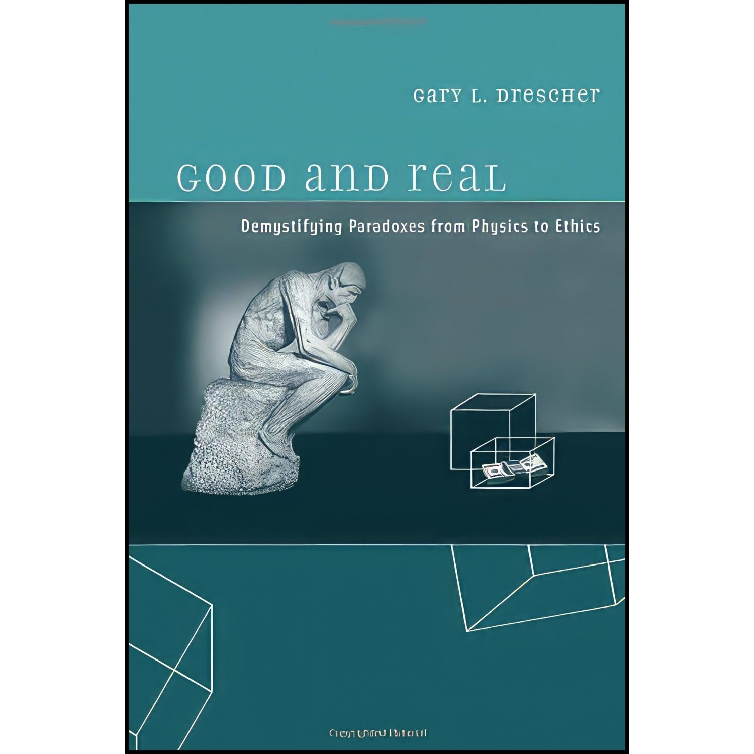 کتاب زبان اصلی Good and Real اثر Gary L Drescher انتشارات A Bradford Book