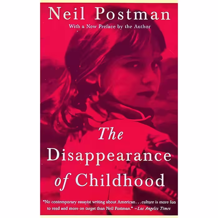 کتاب زبان اصلی The Disappearance of Childhood اثر Neil Postman