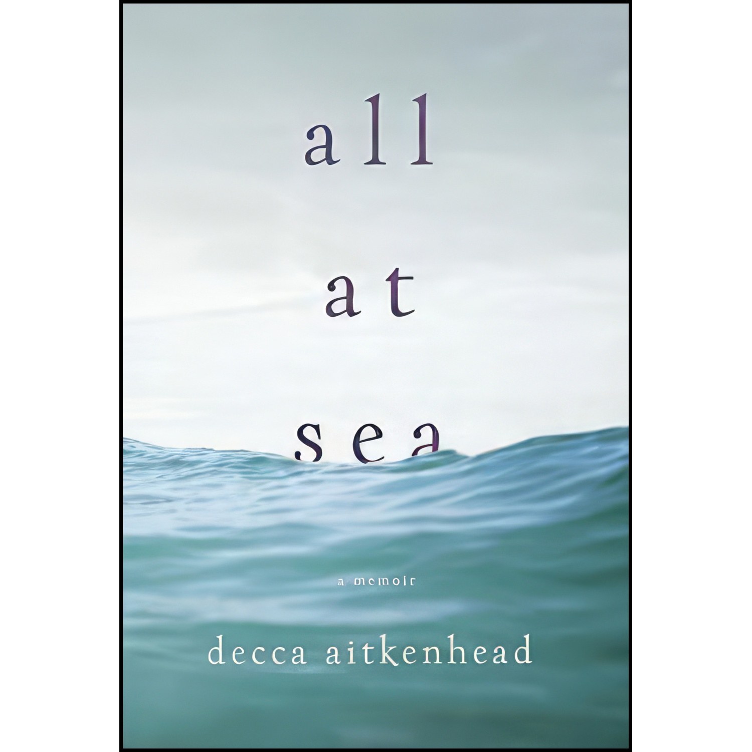 کتاب زبان اصلی All at Sea اثر Aitkenhead and Decca