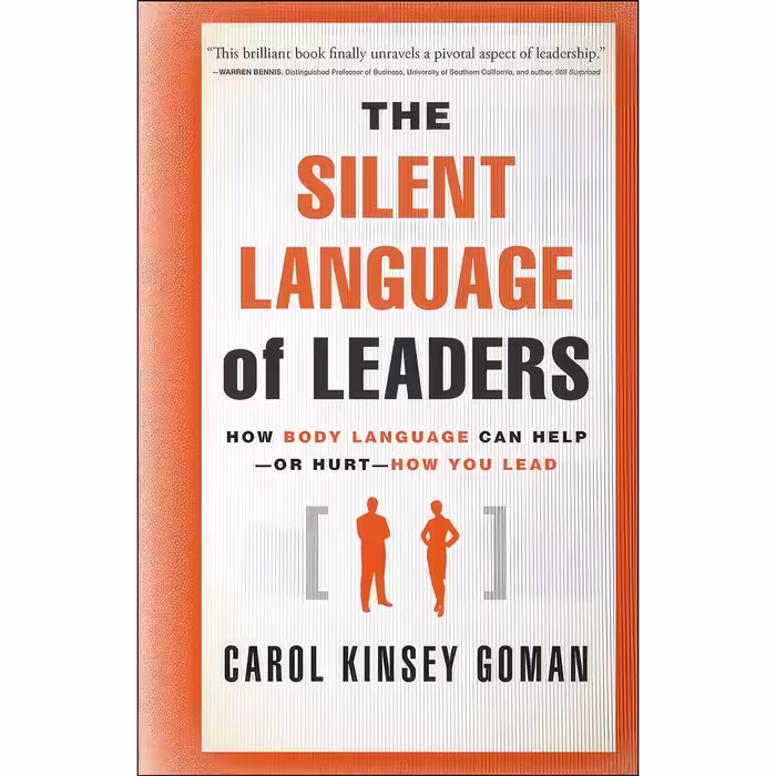 کتاب زبان اصلی The Silent Language of Leaders اثر Carol Kinsey Goman
