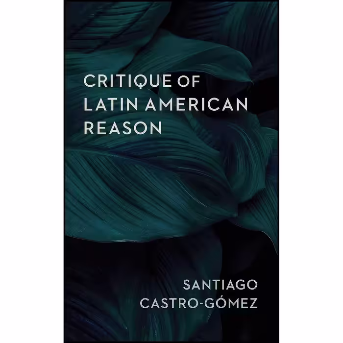 کتاب زبان اصلی Critique of Latin American Reason اثر جمعی از نویسندگان
