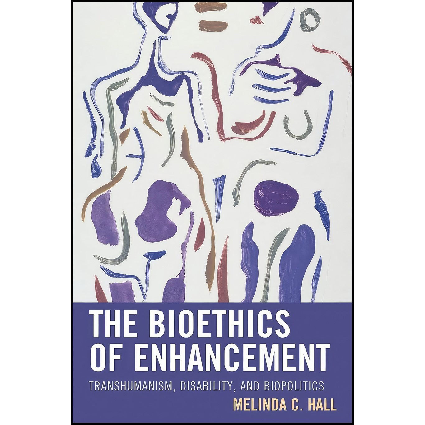 کتاب زبان اصلی The Bioethics of Enhancement اثر Melinda Hall