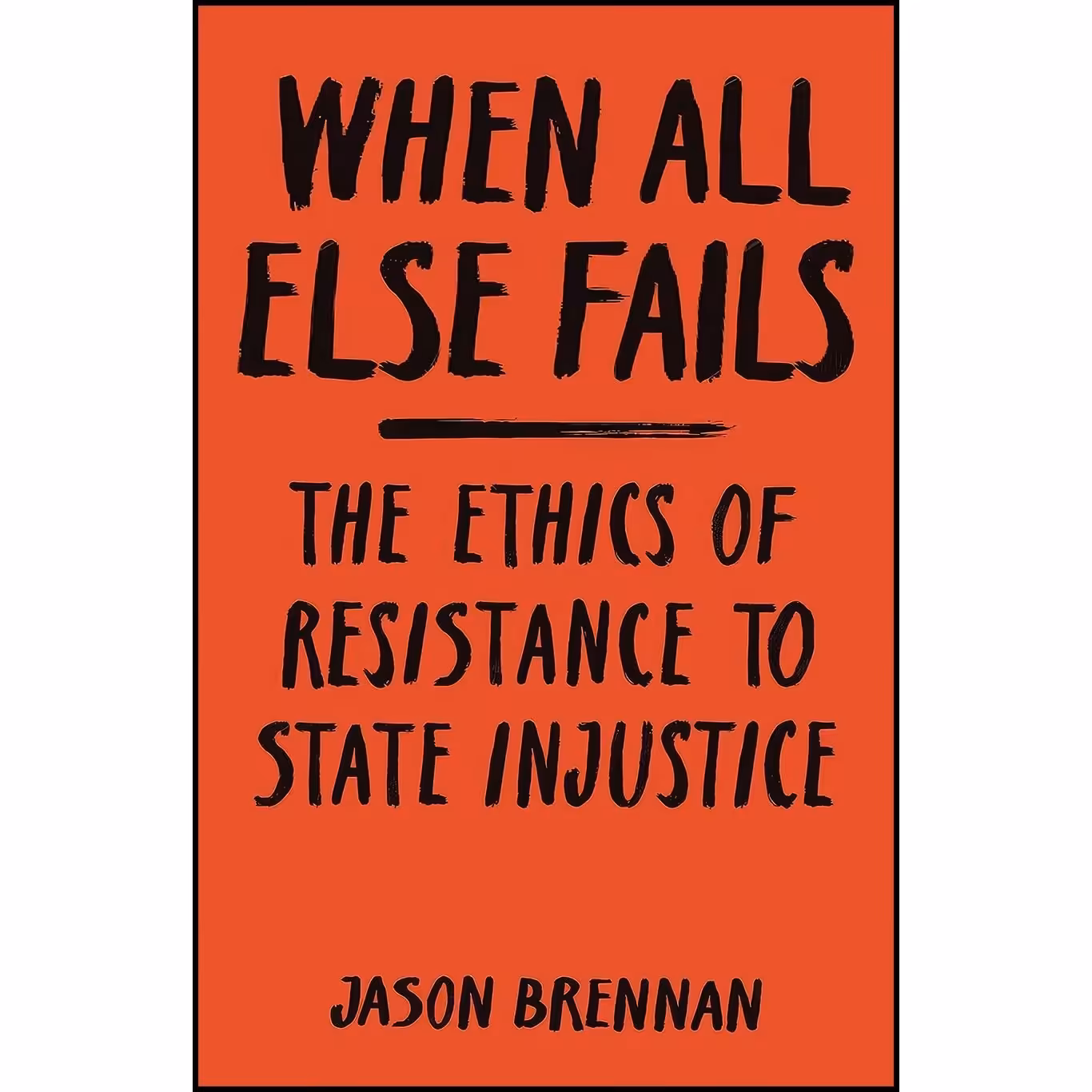 کتاب زبان اصلی When All Else Fails اثر Jason Brennan