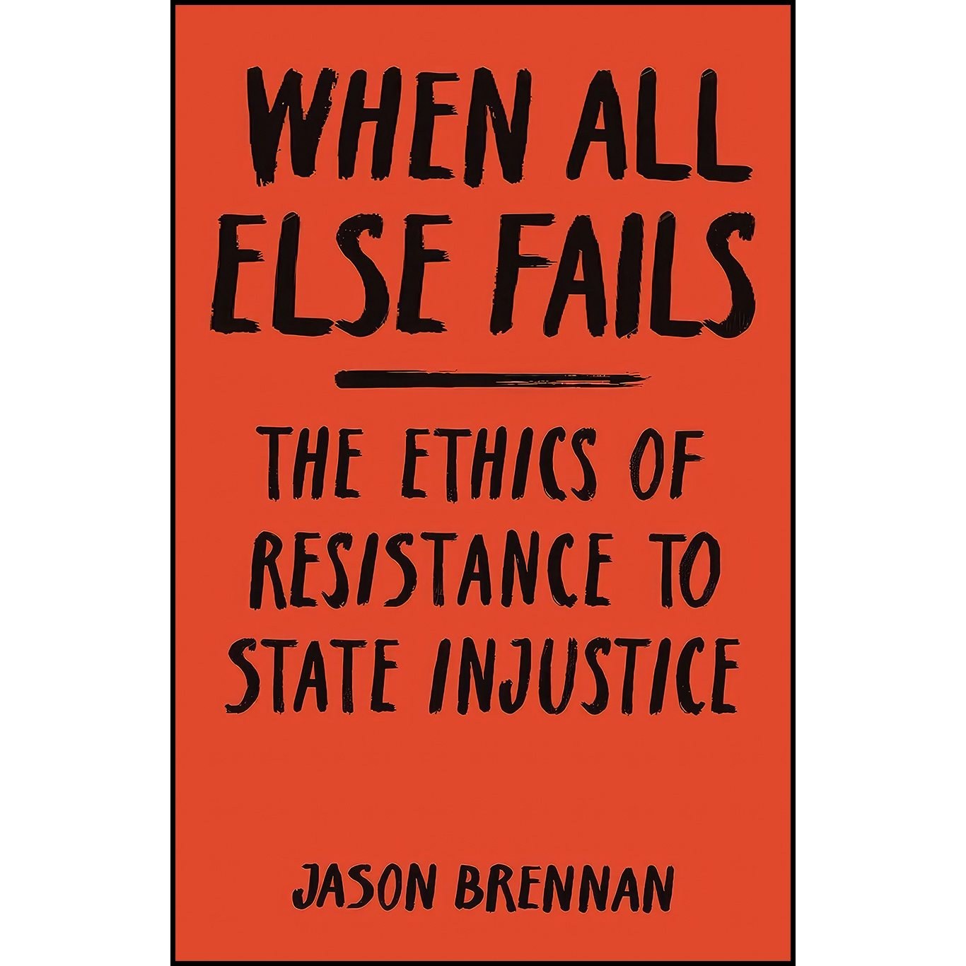 کتاب زبان اصلی When All Else Fails اثر Jason Brennan