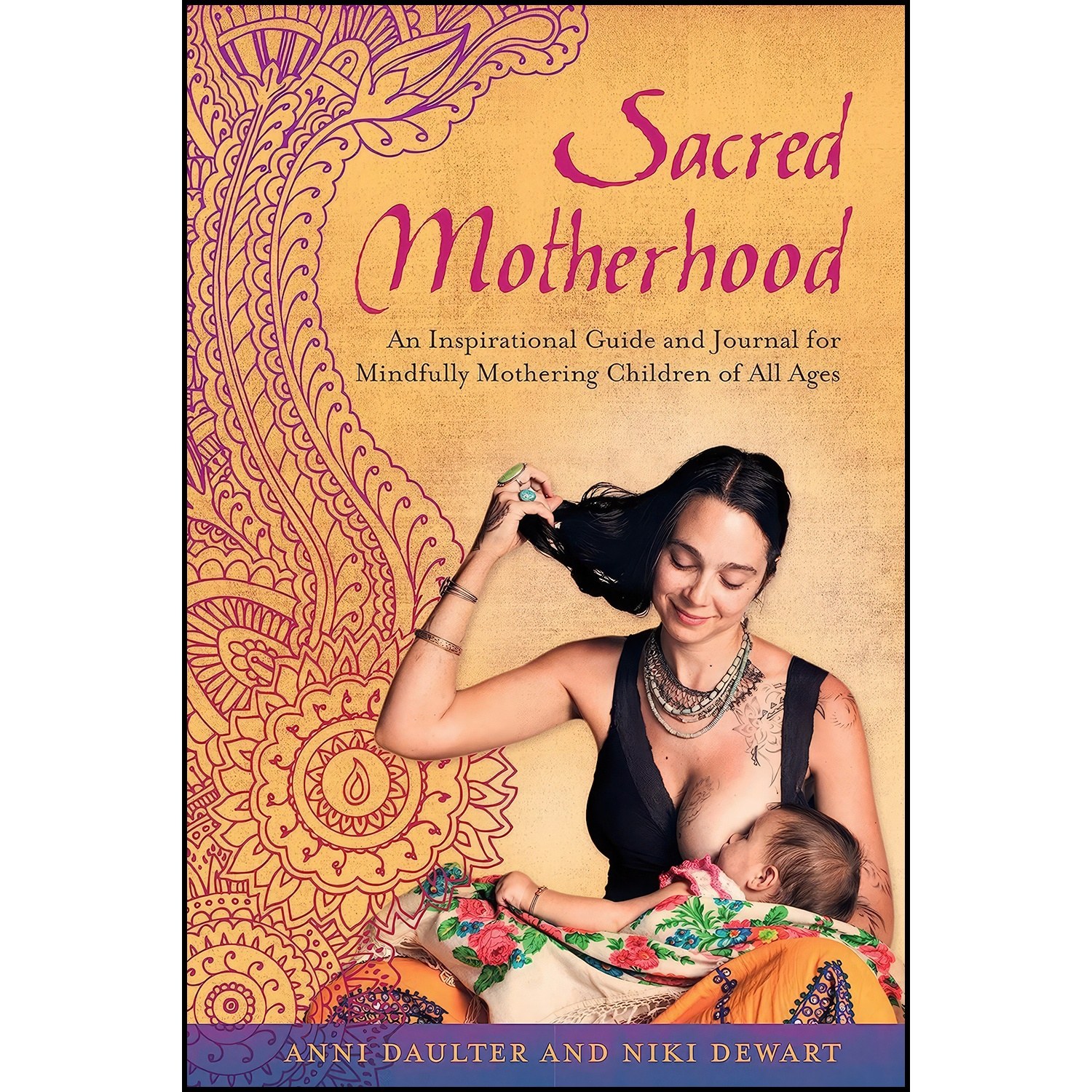 کتاب زبان اصلی Sacred Motherhood اثر Anni Daulter and Niki Dewart