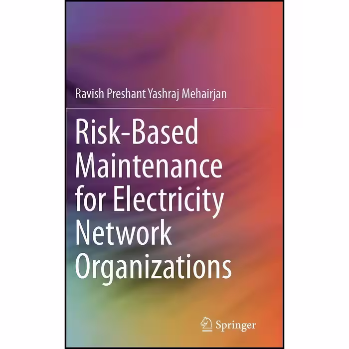 کتاب زبان اصلی RiskBased Maintenance for Electricity Network Organizations