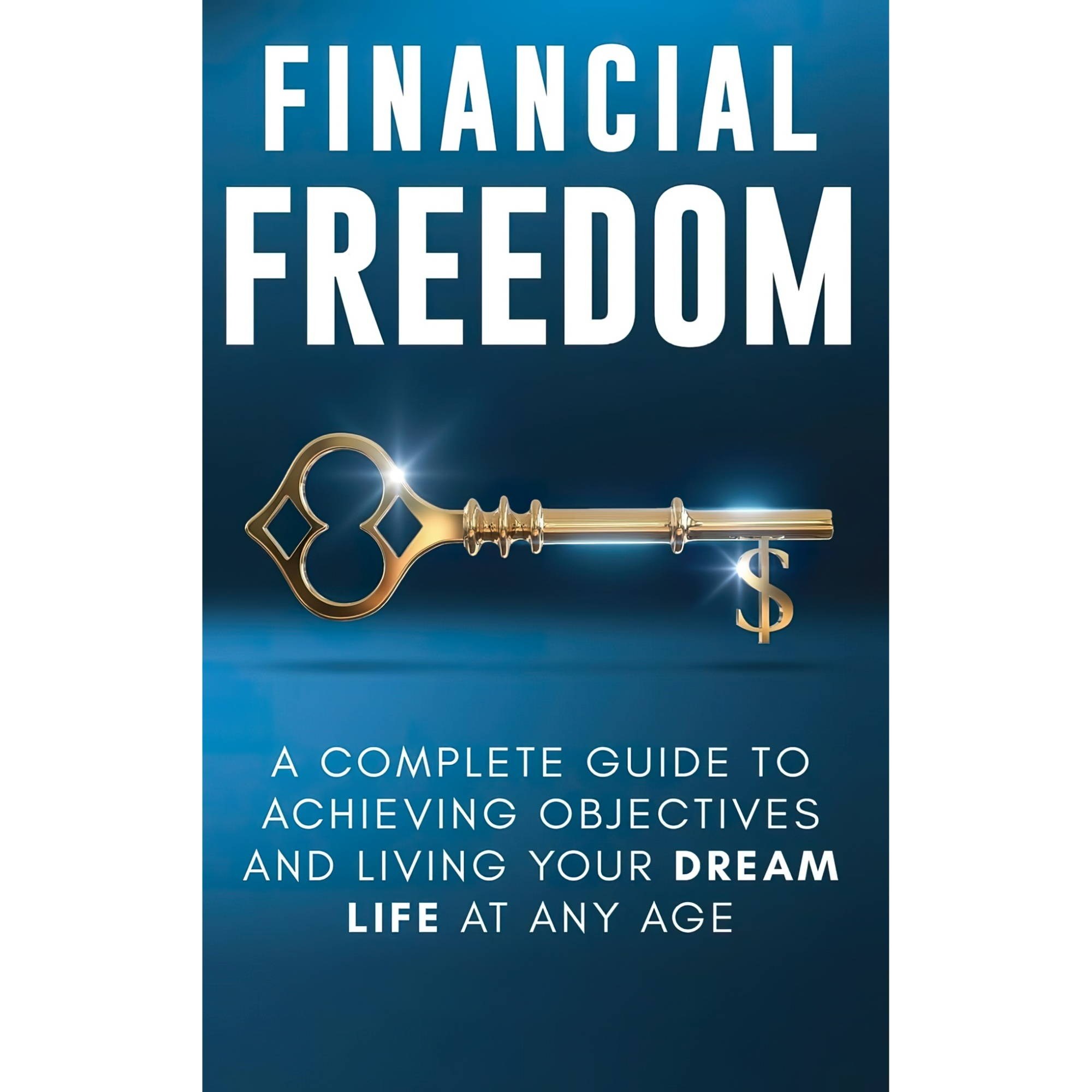 کتاب زبان اصلی Financial Freedom A Complete Guide to Achieving Financial Objecti