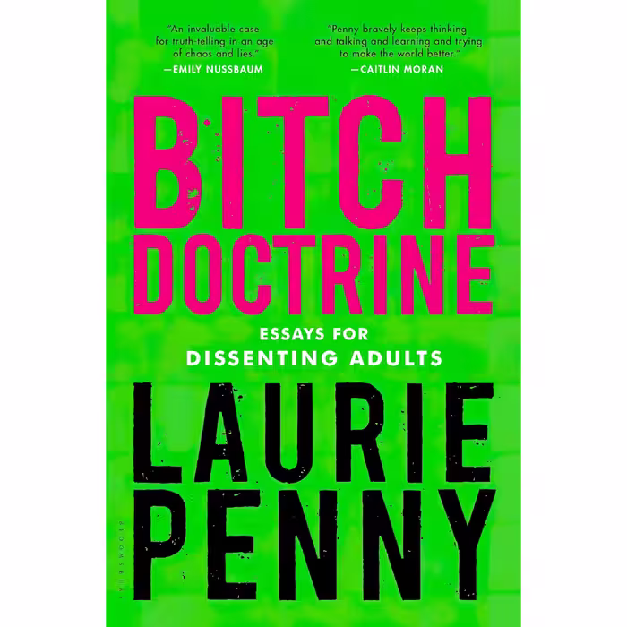 کتاب زبان اصلی Bitch Doctrine اثر Laurie Penny انتشارات Bloomsbury USA