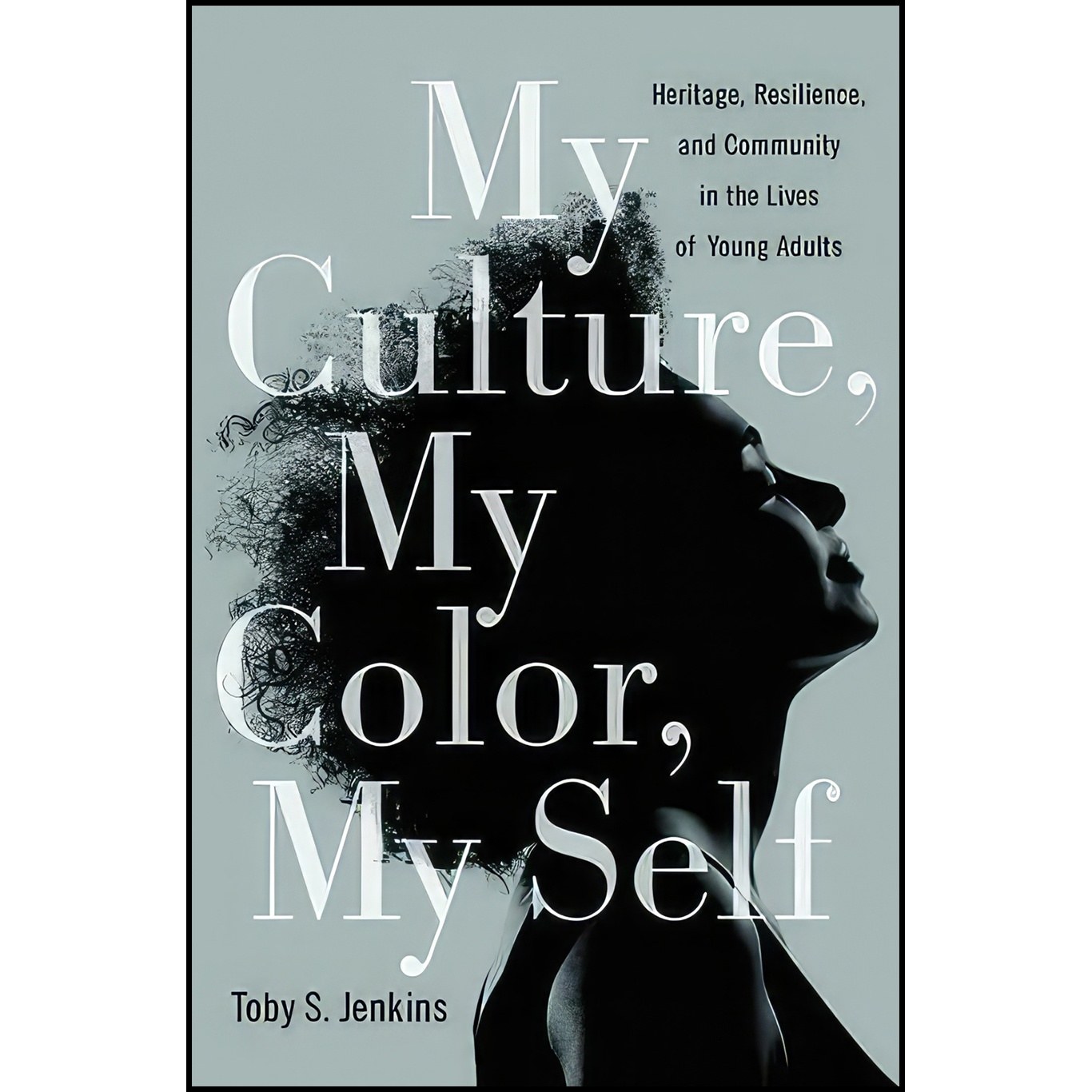 کتاب زبان اصلی My Culture My Color My Self اثر Toby S Jenkins