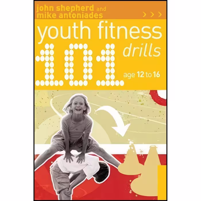کتاب زبان اصلی  Youth Fitness Drills Age  اثر John Shepherd