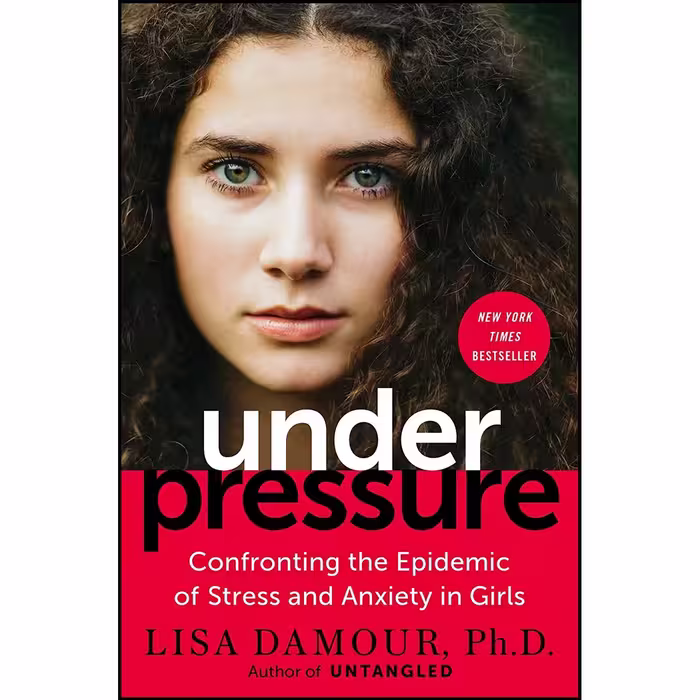 کتاب زبان اصلی Under Pressure اثر Lisa Damour PhD انتشارات Ballantine Books