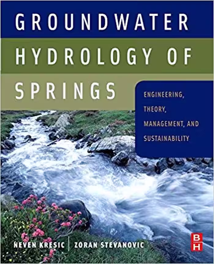 󾕇 دانلود کتاب Groundwater Hydrology Of Springs - Engineering, Theory, Management And Sustainability, 2009 - دانلود کتاب های دانشگاهی