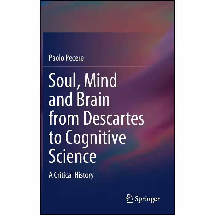 کتاب زبان اصلی Soul Mind and Brain from Descartes to Cognitive Science