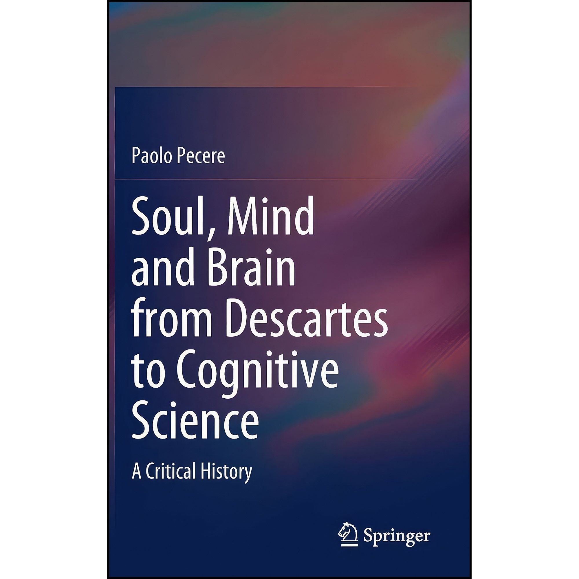 کتاب زبان اصلی Soul Mind and Brain from Descartes to Cognitive Science