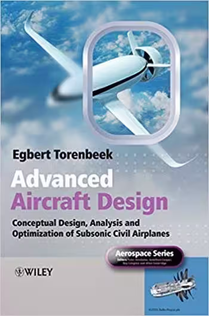 󾕇 دانلود کتاب Advanced Aircraft Design - Conceptual Design, Technology And Optimization Of Subsonic Civil Airplanes, 2013 - دانلود کتاب های دانشگاهی