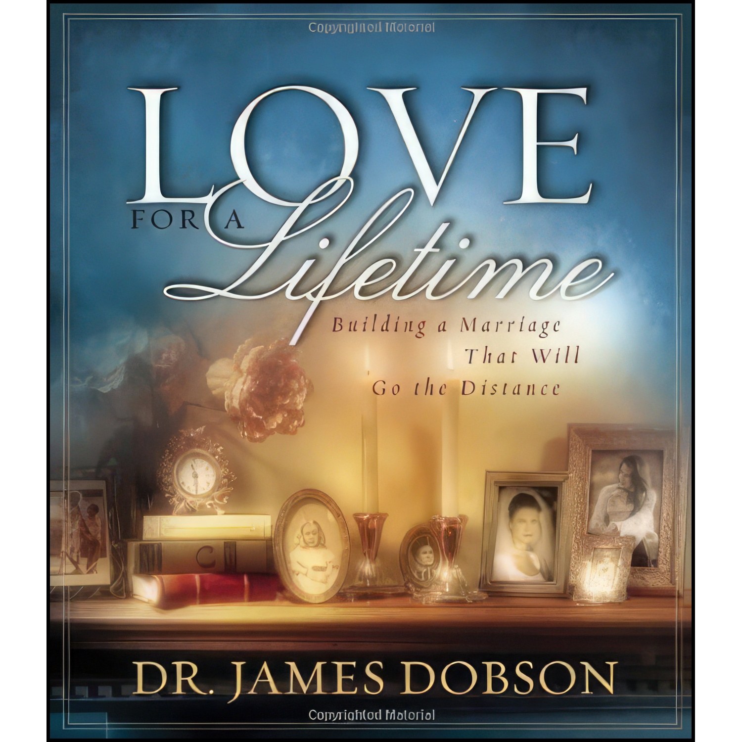 کتاب زبان اصلی Love for a Lifetime اثر James C Dobson