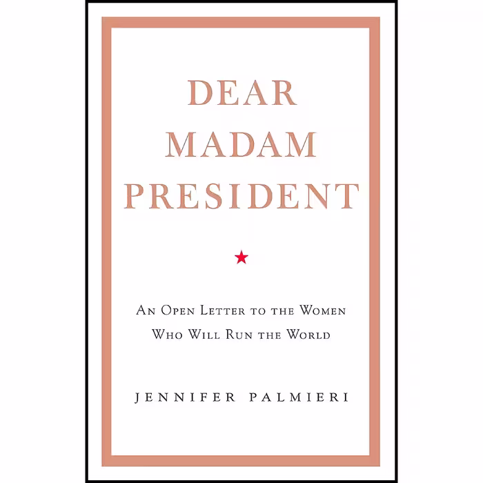 کتاب زبان اصلی Dear Madam President اثر Jennifer Palmieri انتشارات Hachette Book
