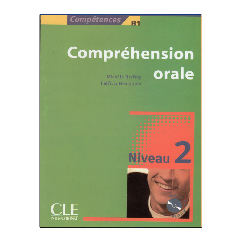 کتاب Comprehension orale B1 اثر Michele Barfety and Patricia Beaujouin انتشارات سیالای اینترنشنال