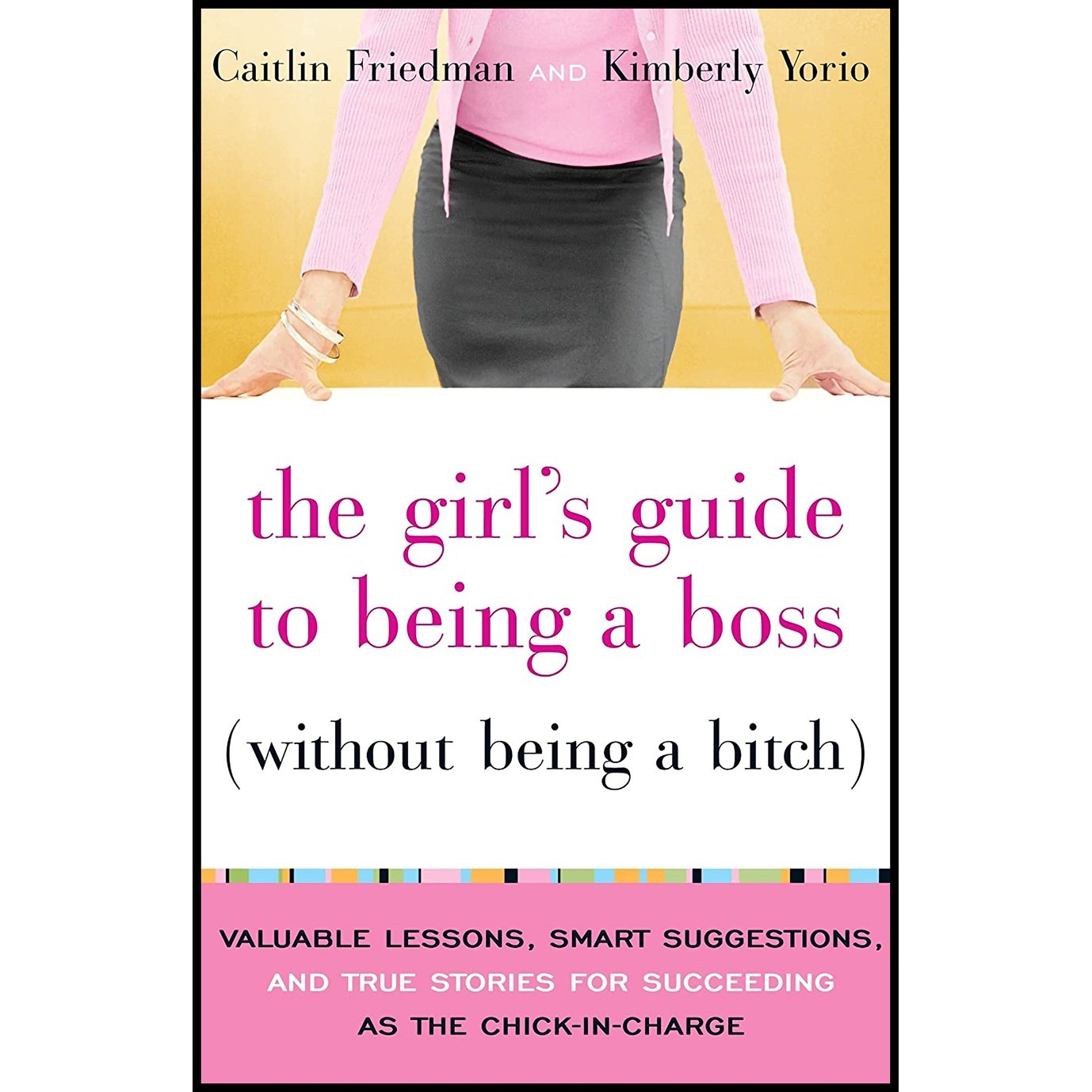 کتاب زبان اصلی The Girls Guide to Being a Boss Without Being a Bitch
