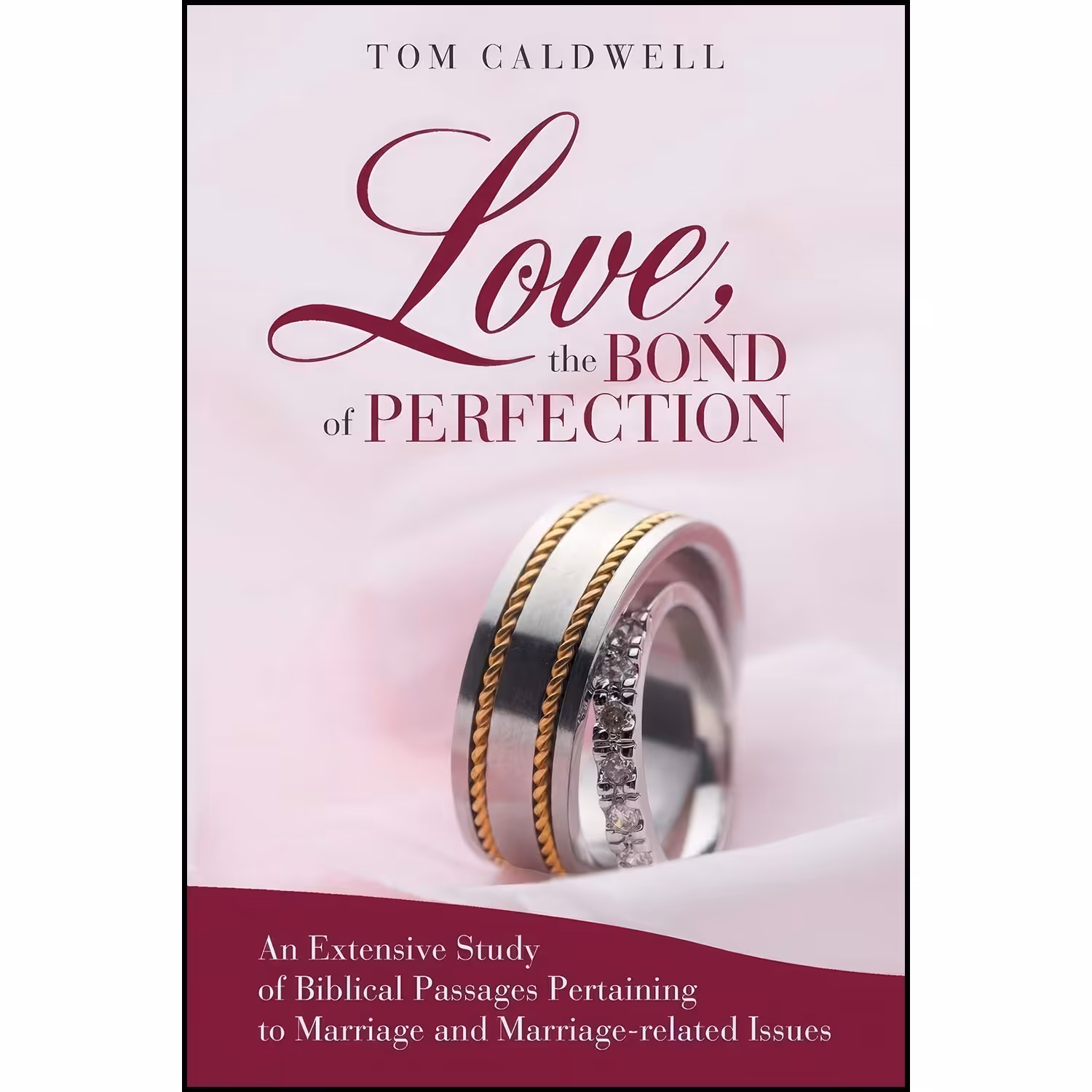 کتاب زبان اصلی Love The Bond of Perfection اثر Tom Caldwell