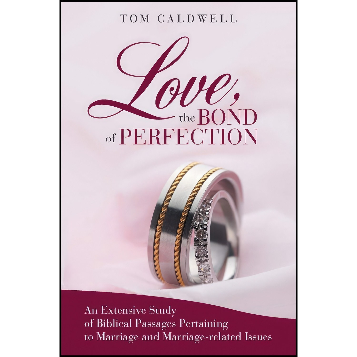 کتاب زبان اصلی Love The Bond of Perfection اثر Tom Caldwell