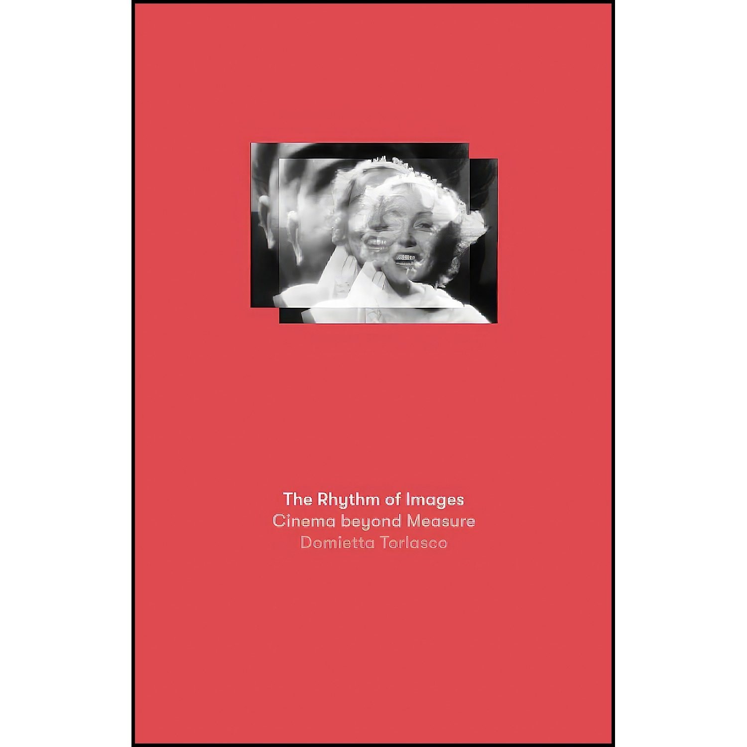 کتاب زبان اصلی The Rhythm of Images اثر Domietta Torlasco