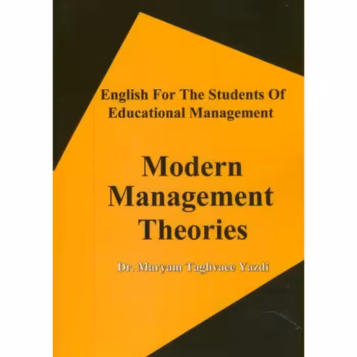 کتاب انگلیسی برای دانشجویان مدیریت آموزشی Modern Manafement Teories